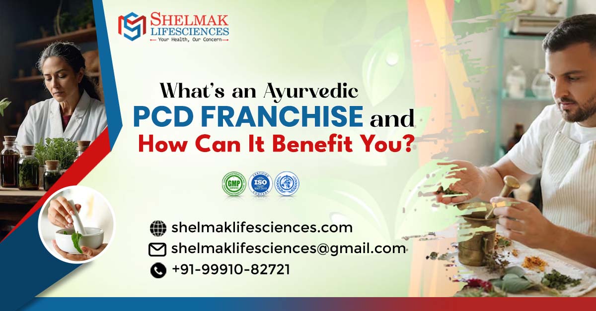 Exploring Ayurvedic PCD Franchise and its benefits